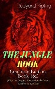 THE JUNGLE BOOK - Complete Edition: Book 1&2 (With the Original Illustrations by John Lockwood Kipling) photo №1