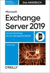 Microsoft Exchange Server 2019 - Das Handbuch Foto №1