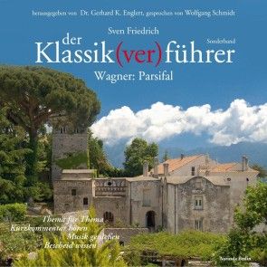 Der Klassik(ver)führer - Sonderband Wagner: Parsifal Foto 1