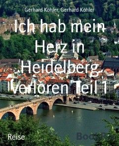 Ich hab mein Herz in Heidelberg verloren Teil 1 Foto №1