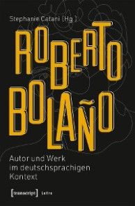 Roberto Bolaño: Autor und Werk im deutschsprachigen Kontext Foto №1