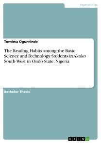 The Reading Habits among the Basic Science and Technology Students in Akoko South-West in Ondo State, Nigeria photo №1