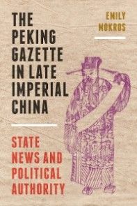 The Peking Gazette in Late Imperial China photo №1