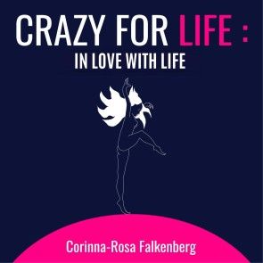 Crazy for Life: in Love with Life photo №1
