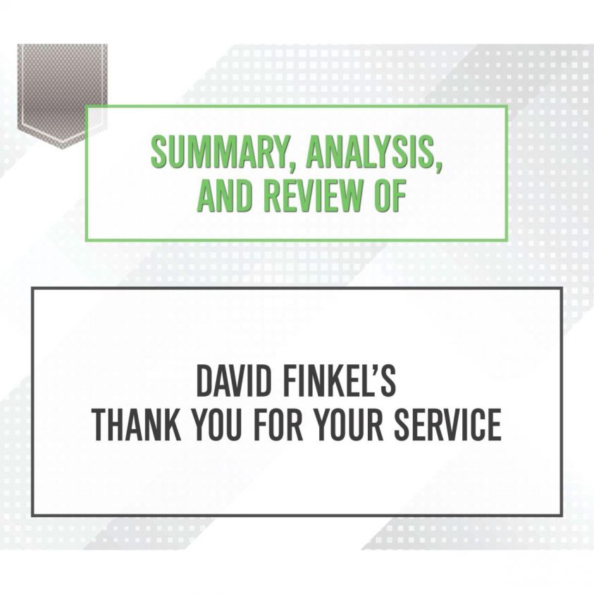 Summary, Analysis, and Review of David Finkel's Thank You for Your Service photo 2