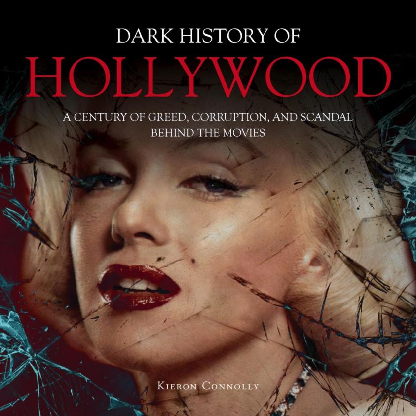 The Dark History of Hollywood photo 2
