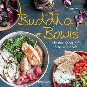 Buddha Bowls - die besten Rezepte für Körper und Seele: ausgewogen, lecker, vollwertig Foto №1