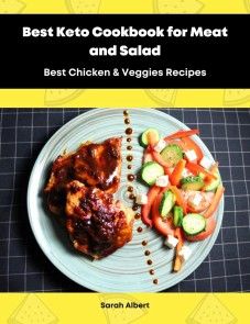 Best Keto Cookbook for Meat and Salad: Best Chicken & Veggies Recipes photo №1