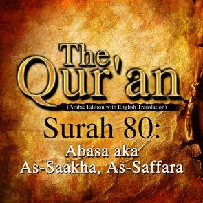 The Qur'an (Arabic Edition with English Translation) - Surah 80 - Abasa aka As-Saakha, As-Saffara photo №1