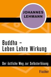 Buddha - Leben, Lehre, Wirkung Foto №1