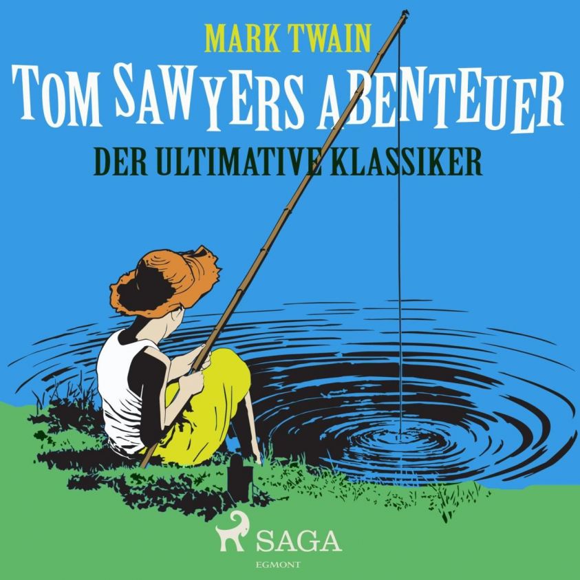 Tom Sawyers Abenteuer - Der ultimative Klassiker (Ungekürzt) Foto №1