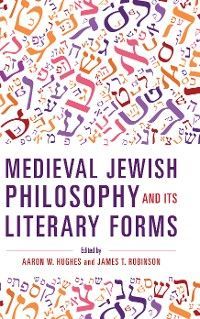 Medieval Jewish Philosophy and Its Literary Forms photo №1
