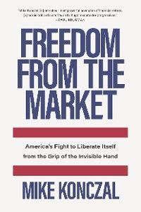 Freedom From the Market photo №1