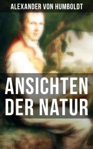 Alexander von Humboldt: Ansichten der Natur Foto №1