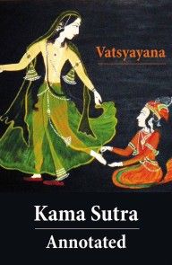 Kama Sutra - Annotated (The original english translation by Sir Richard Francis Burton) photo №1