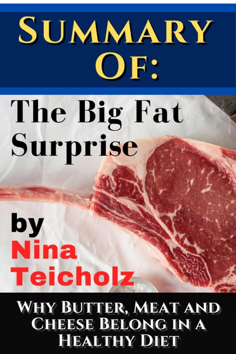 Summary of: The Big Fat Surprise by Nina Teicholz photo №1