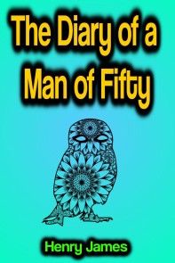 The Diary of a Man of Fifty photo №1