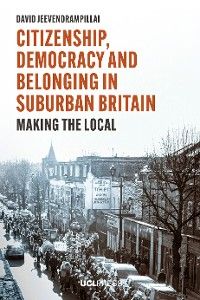 Citizenship, Democracy and Belonging in Suburban Britain photo №1