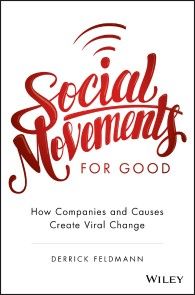 Social Movements for Good: How Companies and Causes Create Viral Change photo №1