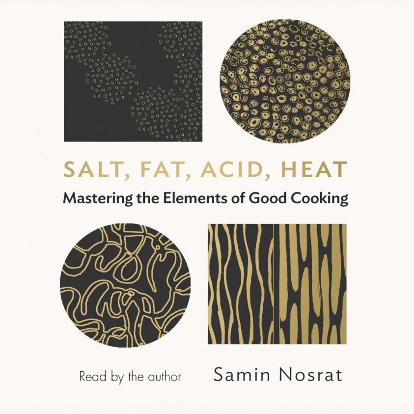 Salt, Fat, Acid, Heat - Mastering the Elements of Good Cooking (Unabridged) photo №1