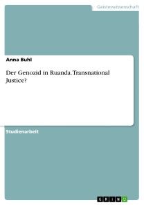 Der Genozid in Ruanda. Transnational Justice? Foto №1