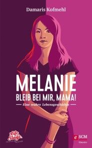 Melanie - Bleib bei mir, Mama! Foto №1