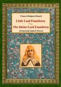 Der kleine Lord Fauntleroy / Little Lord Fauntleroy (Zweisprachig Englisch-Deutsch) Foto №1