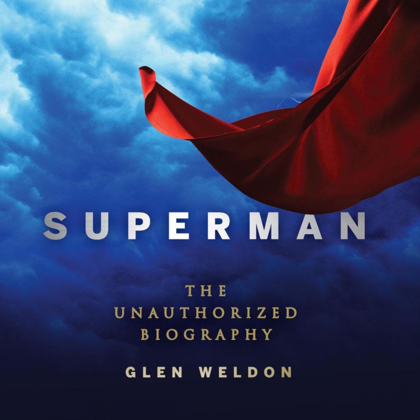 Superman - The Unauthorized Biography (Unabridged) photo №1