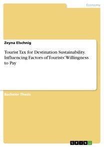 Tourist Tax for Destination Sustainability. Influencing Factors of Tourists' Willingness to Pay photo №1