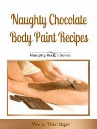 Naughty Chocolate Body Paint Recipes photo №1