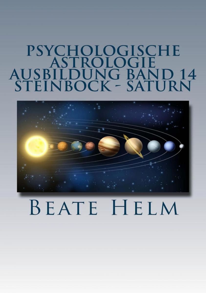 Psychologische Astrologie - Ausbildung Band 14: Steinbock - Saturn Foto 1