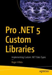 Pro .NET 5 Custom Libraries photo №1