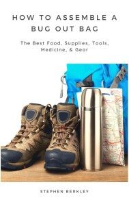 How to Assemble a Bug Out Bag: The Best Food, Supplies, Tools, Medicine, & Gear photo №1