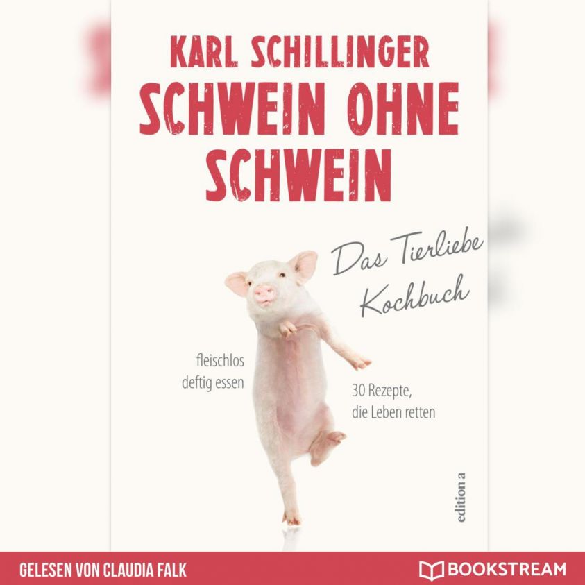 Schwein ohne Schwein - Das Tierliebekochbuch (Ungekürzt) Foto 2