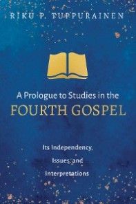 A Prologue to Studies in the Fourth Gospel photo №1