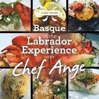 Basque in the Labrador Experience with Chef Ange photo №1