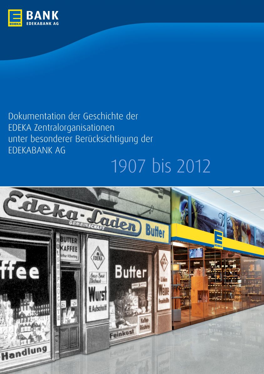 Dokumentation der Geschichte der EDEKA Zentralorganisationen unter besonderer Berücksichtigung der EDEKABANK AG 1907 bis 2012 Foto №1