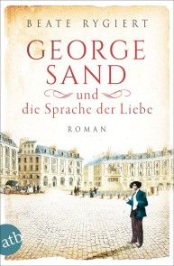 George Sand und die Sprache der Liebe Foto №1