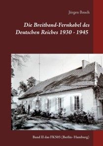 Die Breitband-Fernkabel des Deutschen Reiches 1930 - 1945 - 2017 Foto №1