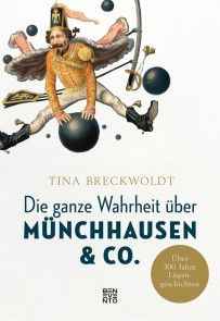 Die ganze Wahrheit über Münchhausen & Co. Foto №1