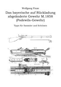 Das bayerische auf Rückladung abgeänderte Gewehr M.1858 (Podewils-Gewehr) Foto №1