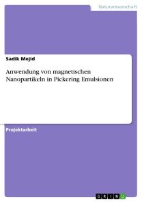 Anwendung von magnetischen Nanopartikeln in Pickering Emulsionen Foto №1