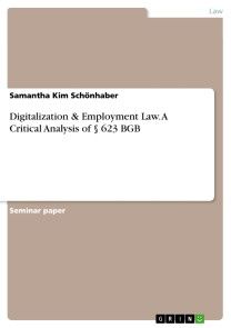 Digitalization & Employment Law. A Critical Analysis of § 623 BGB photo №1
