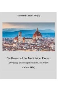 Die Herrschaft der Medici über Florenz Foto №1