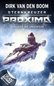 Sternkreuzer Proxima - Flucht ins Ungewisse Foto №1