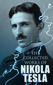 The Collected Works of Nikola Tesla photo №1