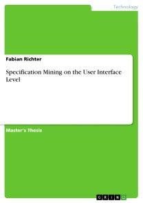 Specification Mining on the User Interface Level photo №1