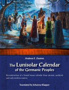 The Lunisolar Calendar of the Germanic Peoples photo №1