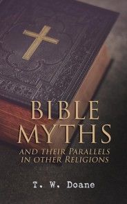 Bible Myths and their Parallels in other Religions photo №1
