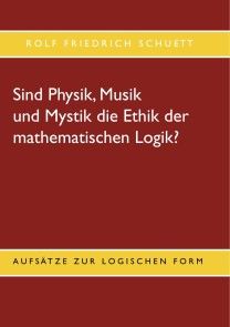 Sind Physik, Musik und Mystik die Ethik der mathematischen Logik? Foto №1